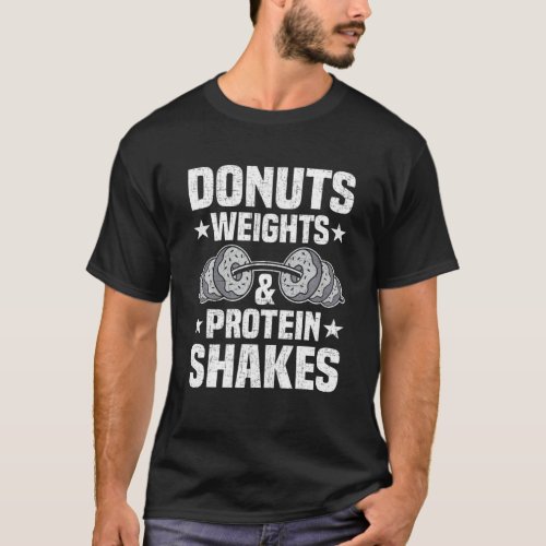 Donuts Weights Protein Shakes Bodybuilding Weightl T_Shirt