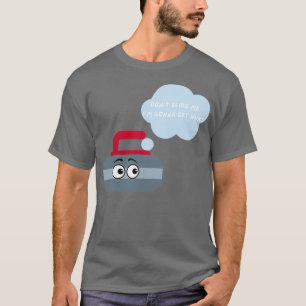 Donx27t slide me Ix27m gonna get hurt T-Shirt