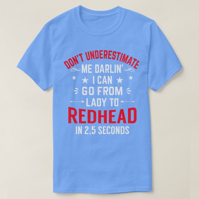 Donx27t Underestimate Me Redhead Funny Shirt (Design Front)