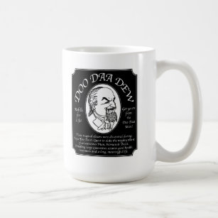 Doo Daa Dew Mug! Coffee Mug