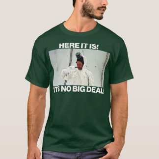 DOODIE Its No Big Deal T-Shirt