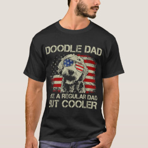 Doodle Dad Goldendoodle Regular Dad But Cooler Ame T-Shirt