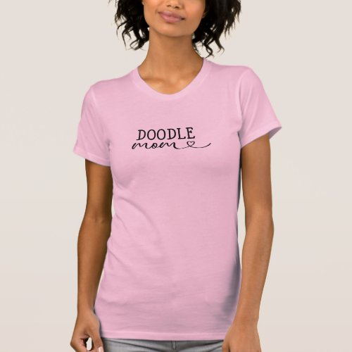 Doodle Mom Cute Typography Dog Lover  T_Shirt