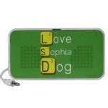 Love
 Sophia
 Dog
   Doodle Speakers