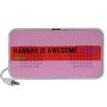 Hannah is awesome   Doodle Speakers