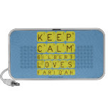 Keep 
 Calm 
 Gilbert 
 Loves 
 Faridah   Doodle Speakers