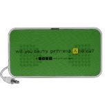 will you be my girlfriend Andrea?
   Doodle Speakers