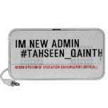 Im new Admin   #Tahseen_Qainth   Doodle Speakers