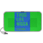 thug life  nigga  Doodle Speakers