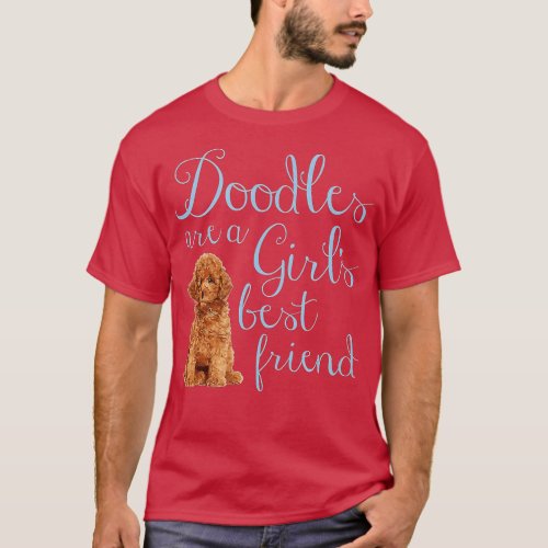 Doodles are a Girls Best Friend Golden Labradoodle T_Shirt