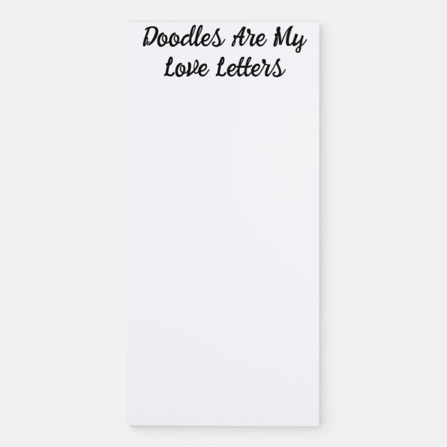Doodles Are My Love Letters Magnetic Notepad (Front)
