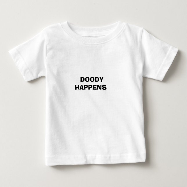 DOODY        HAPPENS BABY T-Shirt (Front)