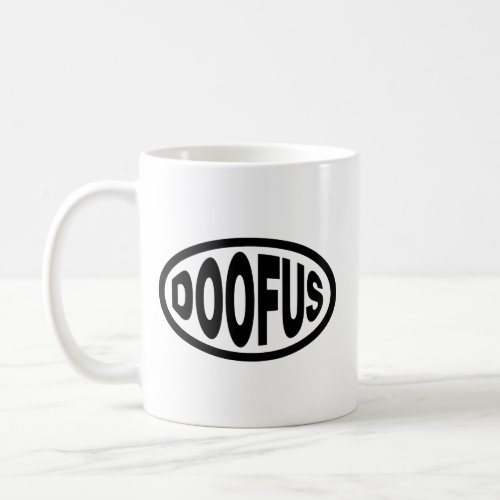 DOOFUS COFFEE MUG
