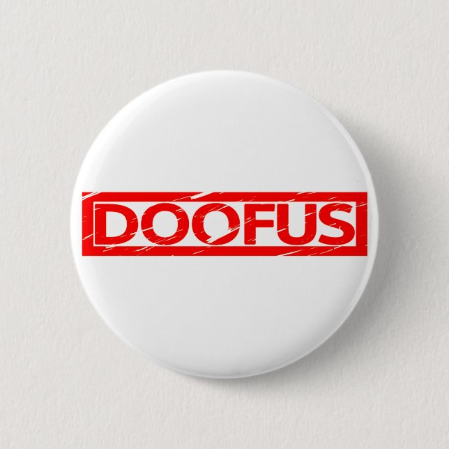 Doofus Stamp Button (Front)