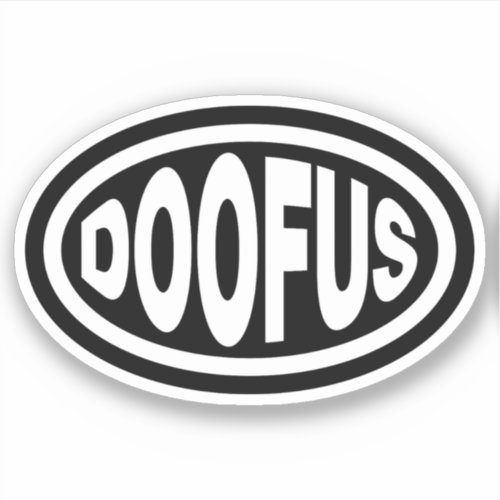 DOOFUS STICKER