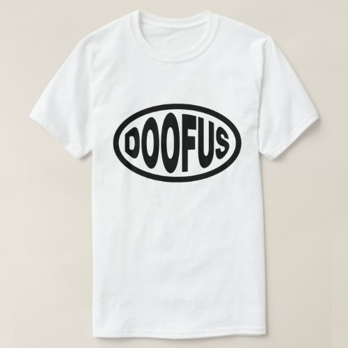 DOOFUS T_Shirt