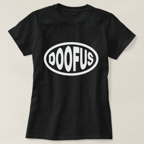 DOOFUS T_Shirt