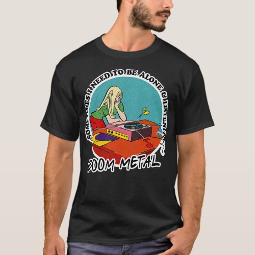 Doom Metal Music Obsessive Fan Design T_Shirt