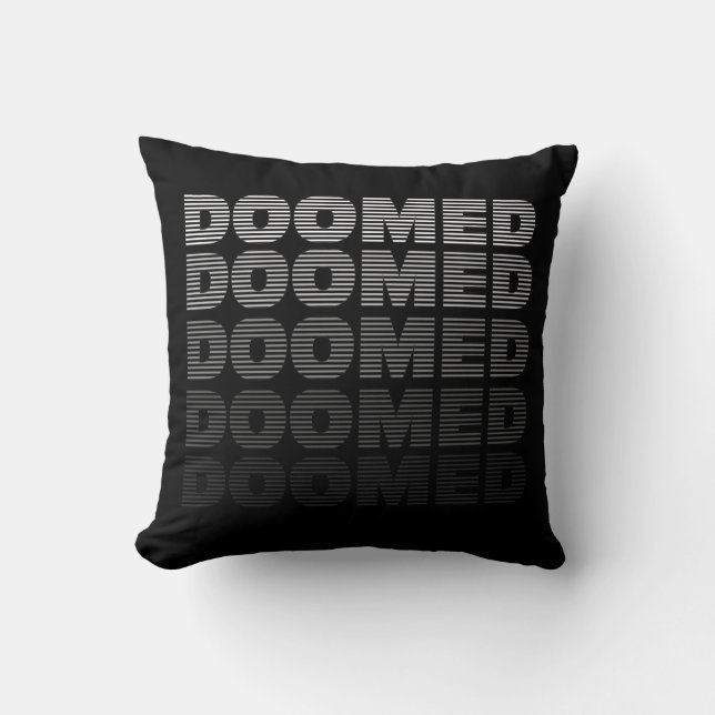 Doomed Throw Pillow (Front)