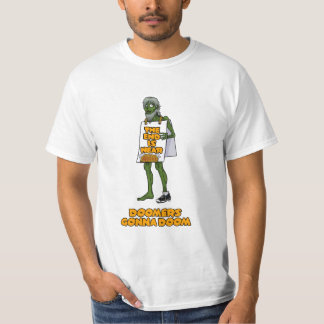 Doomers gonna doom. T-Shirt