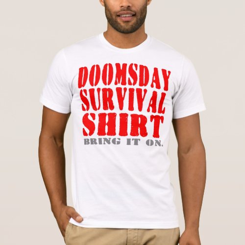 Doomsday Survival Shirt _ Be Prepared