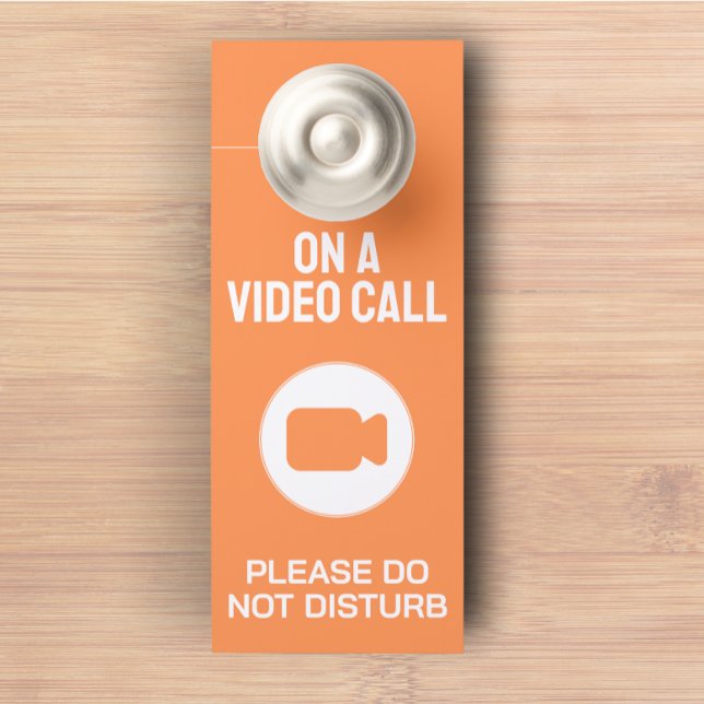 Door Hanger Modern Custom On A Video Call Orange  (Modern custom text on a video call orange color door hanger)