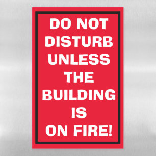 DOOR MAGNET DO NOT DISTURB UNLESS.... MAGNETIC DRY ERASE SHEET