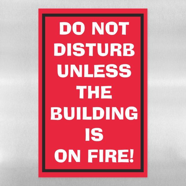 DOOR MAGNET DO NOT DISTURB UNLESS.... MAGNETIC DRY ERASE SHEET (Vertical)