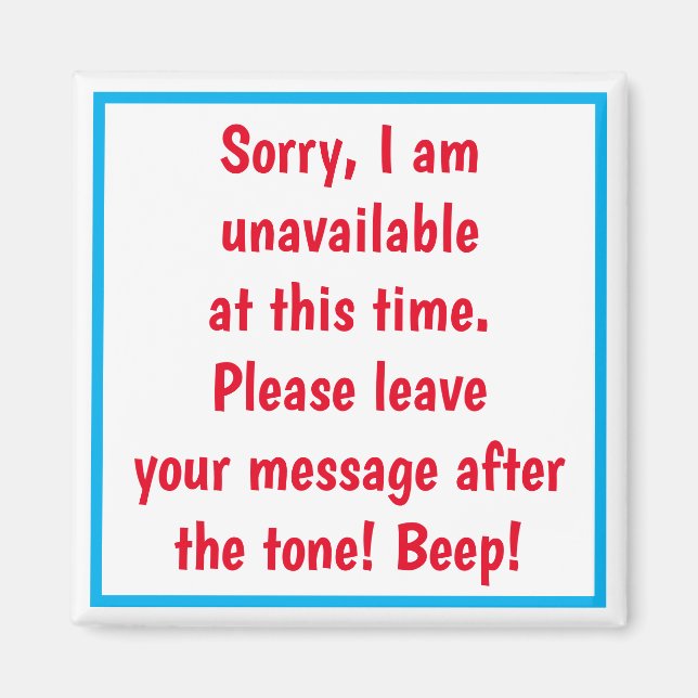 DOOR MAGNET WHEN YOU'RE NOT AVAILABLE...FUNNY ONE (Front)