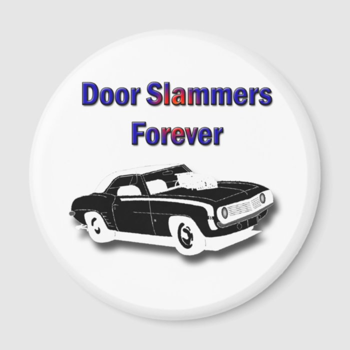 Door Slammers Forever Magnets