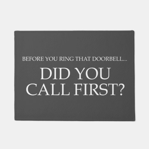 DOORMAT _ DID YOU CALL FIRST