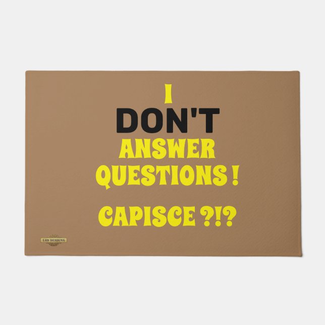 doormat  "I DON'T ANSWER QUESTIONS" (Front)