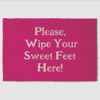 Doormat Please, Wipe Your Sweet Feet Here Fiber Doormat
