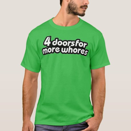 Doors for more Whores  T_Shirt