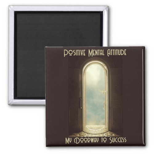 Doorway to Success _ Positive Mental Attitude Magnet