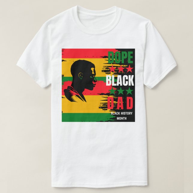 Dope Black Dad T-Shirt (Design Front)