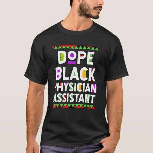 Dope Black Physician Assistant African American Jo T_Shirt
