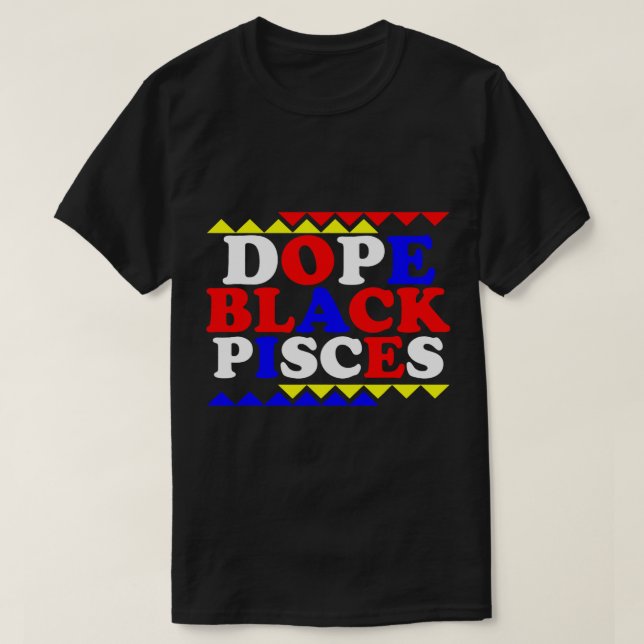 Dope Black Pisces Zodiac Sign Astrology 1 T-Shirt (Design Front)