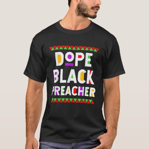 Dope Black Preacher African American Job Proud Pro T_Shirt