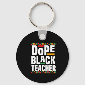 Dope Black Teacher Keychain