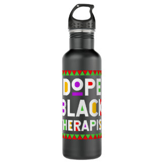 Dope Black Therapist African American Job Proud Pr Stainless Steel Water Bottle