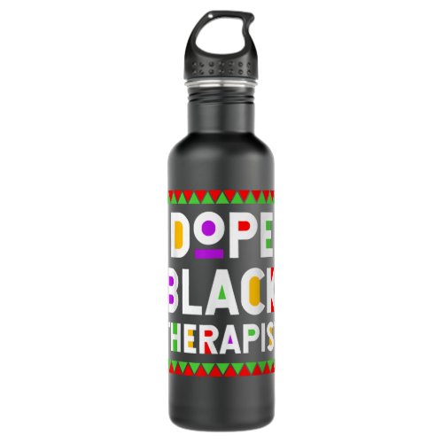 Dope Black Therapist African American Job Proud Pr Stainless Steel Water Bottle