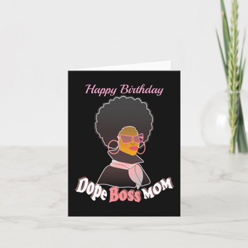 Dope Boss Mom African American Happy Birthday Card