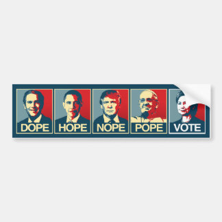 Dope Hope Nope Pope Vote Hillary Clinton - Liberal Bumper Sticker