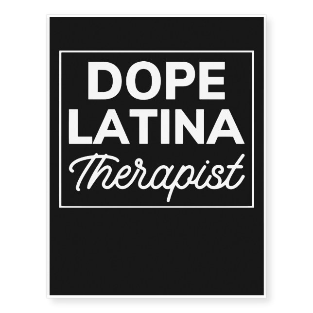 Dope Latina Therapist, Therapy Temporary Tattoos (Front)