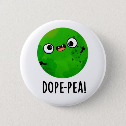 Dope_pea Funny Dopey Pea Pun Button