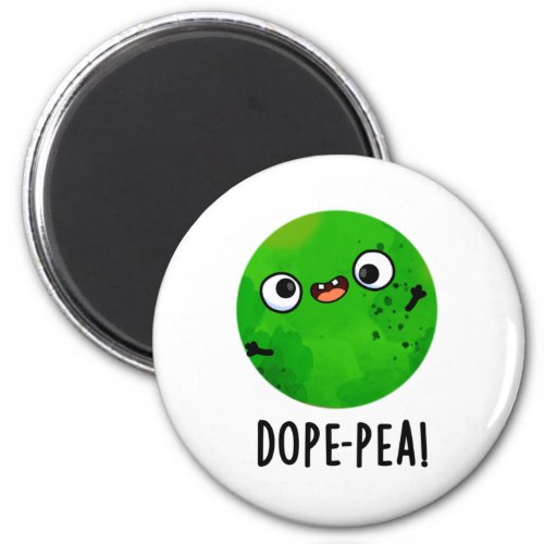 Dope_pea Funny Dopey Pea Pun Magnet