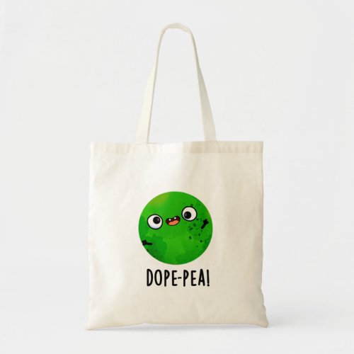 Dope_pea Funny Dopey Pea Pun Tote Bag