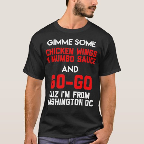 Dope Washington DC Chicken n Mumbo and Go Go musi T_Shirt
