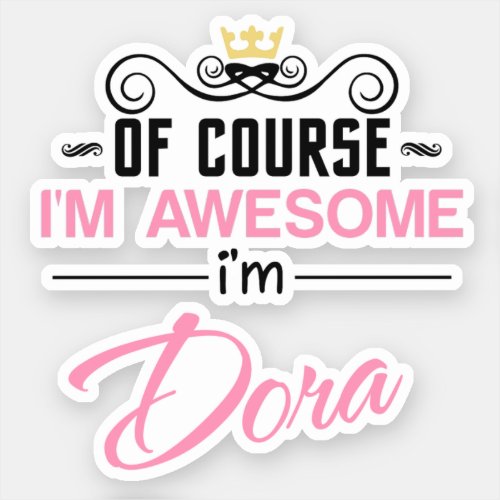 Dora of course Im awesome Name Sticker